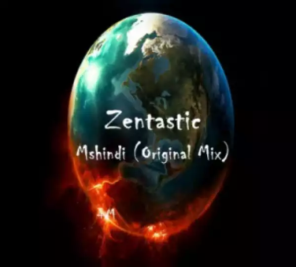Zentastic - Mshindi (Original Mix)